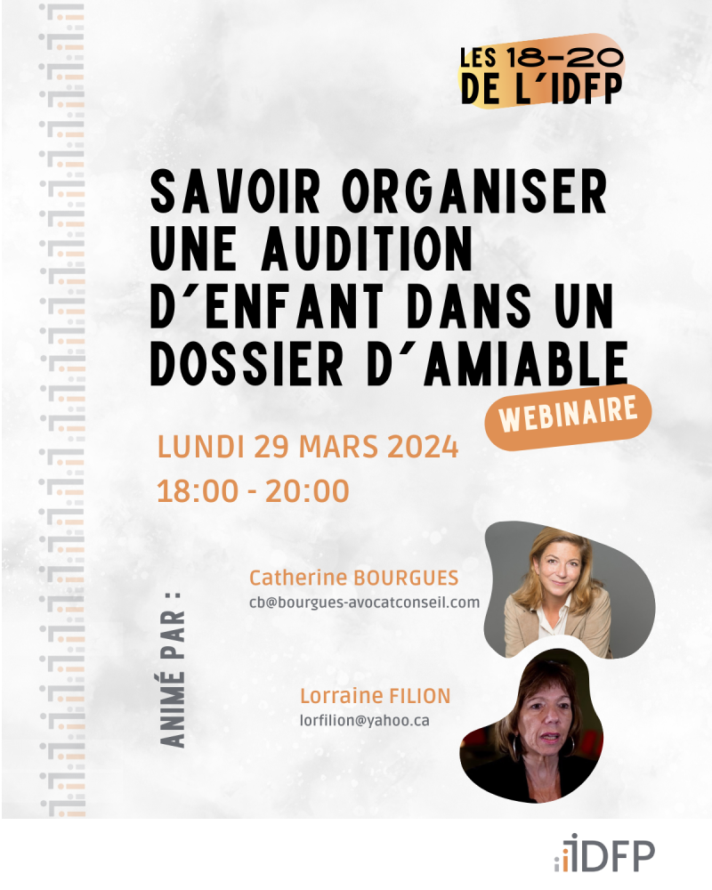Webinaire : SAVOIR ORGANISER UNE AUDITION D'ENFANT DANS UN DOSSIER AMIABLE - 29 avril 2024